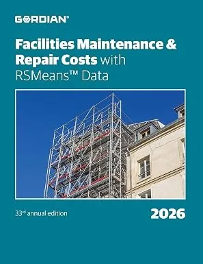 Facilities Maintenance &amp; Repair Costs with RSMeans™ Data